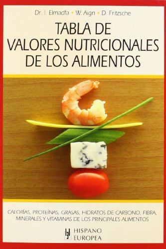 Tabla de valores nutricionales de los alimentos (Tablas de alimentos) von Editorial Hispano Europea, S.A.